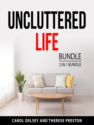 cover image of Uncluttered Life Bundle, 2 in 1 Bundle